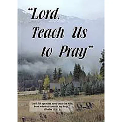 Lord, Teach Us to Pray 2366