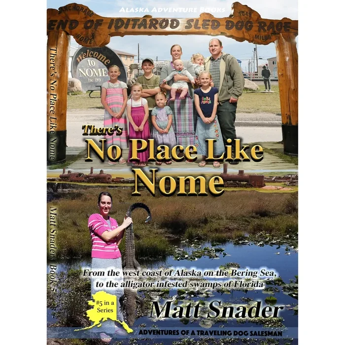 No Place Like Nome Book by Matt Snader Book 5